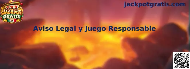 Aviso Legal y Juego Responsable de Jackpot Gratis