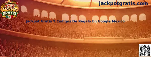 Jackpot Gratis Y Códigos De Regalo En Google México