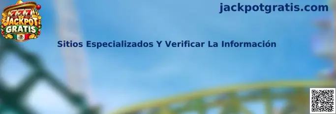 Sitios especializados y verificar la información