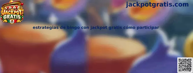 Guía visual sobre estrategias de bingo con jackpot gratis y participación en salas digitales