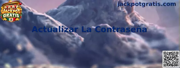 Guía de Jackpot Gratis para actualizar la contraseña y reforzar la seguridad de una cuenta de juegos