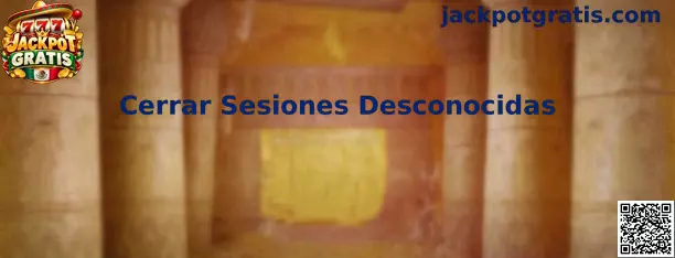 Cerrar Sesiones Desconocidas