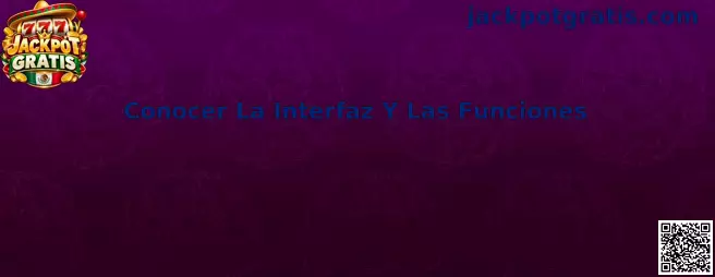 Referencia visual para conocer la interfaz y las funciones de una máquina de juego en modo demostración de Jackpot Gratis