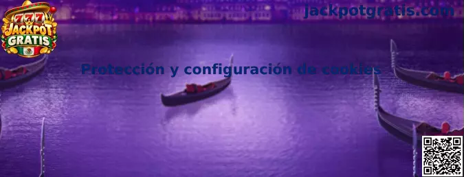 Protección y configuración de cookies en Jackpot Gratis