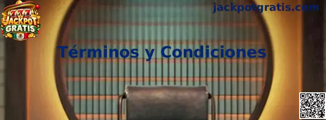 Términos y condiciones de Jackpot Gratis