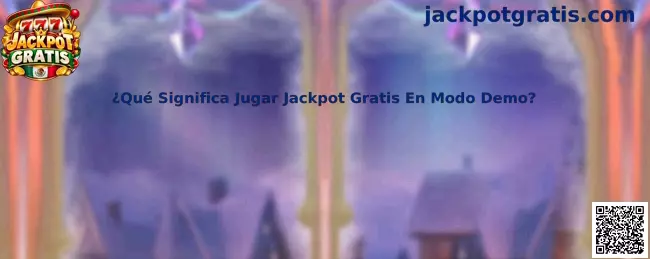 ¿Qué Significa Jugar Jackpot Gratis En Modo Demo?